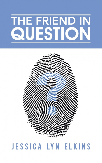 THE FRIEND IN QUESTION