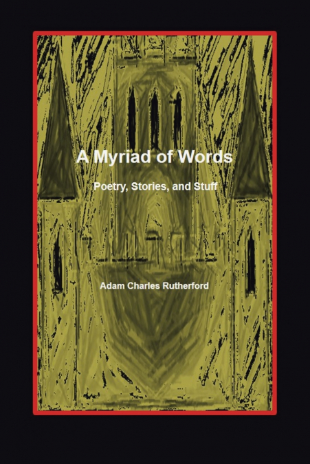 A MYRIAD OF WORDS