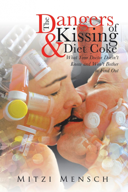 THE DANGERS OF KISSING AND DIET COKE
