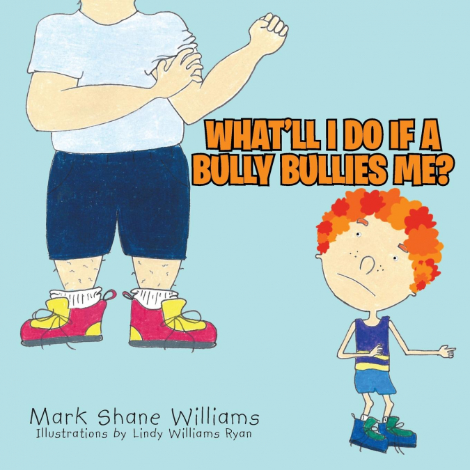 WHAT?LL I DO IF A BULLY BULLIES ME?