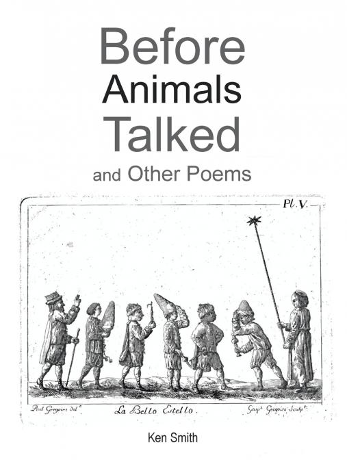 BEFORE ANIMALS TALKED AND OTHER POEMS