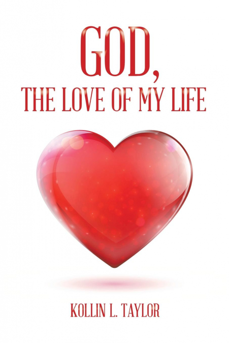 GOD, THE LOVE OF MY LIFE
