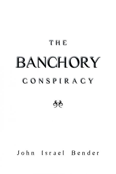 THE BANCHORY CONSPIRACY