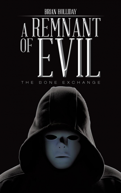 A REMNANT OF EVIL