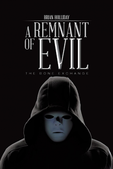 A REMNANT OF EVIL