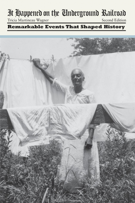 IT HAPPENED ON THE UNDERGROUND RAILROAD