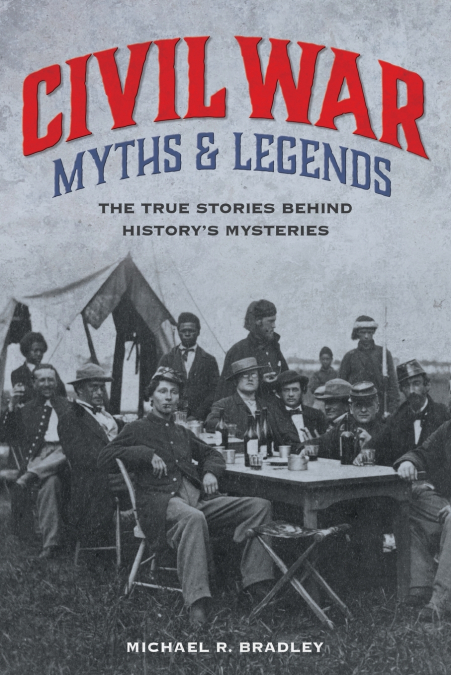 CIVIL WAR MYTHS AND LEGENDS