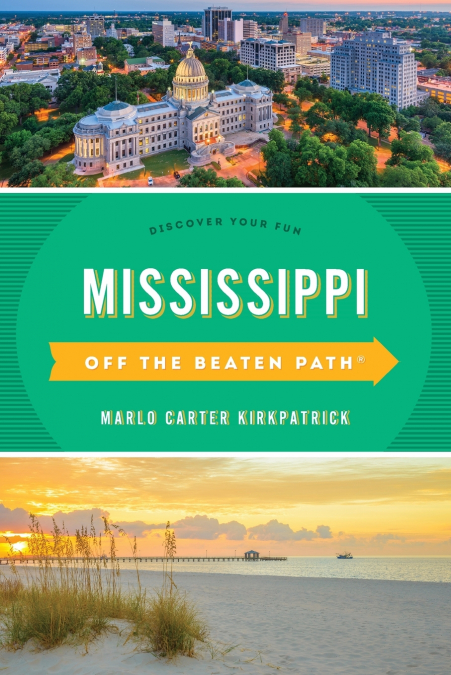 MISSISSIPPI OFF THE BEATEN PATH�