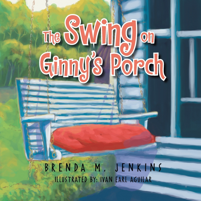 THE SWING ON GINNY?S PORCH