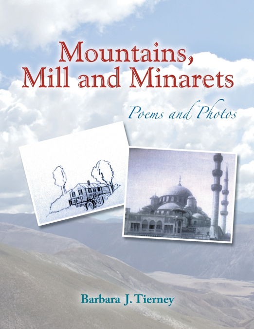 MOUNTAINS, MILL AND MINARETS