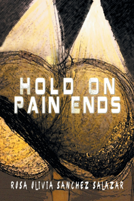 HOLD ON PAIN ENDS