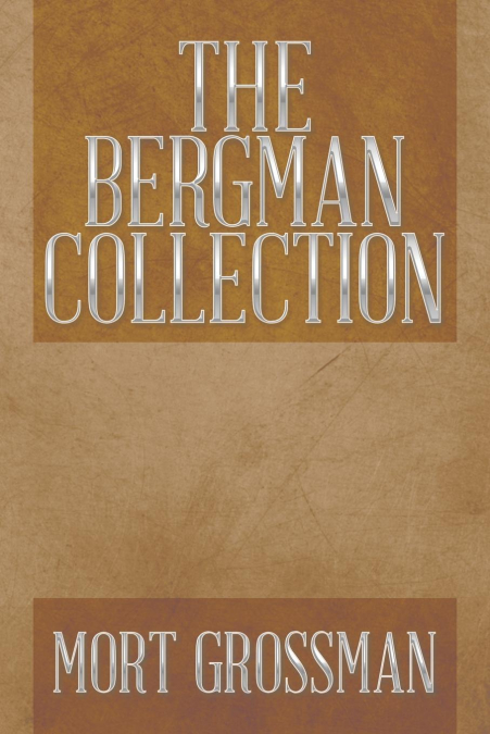 THE BERGMAN COLLECTION