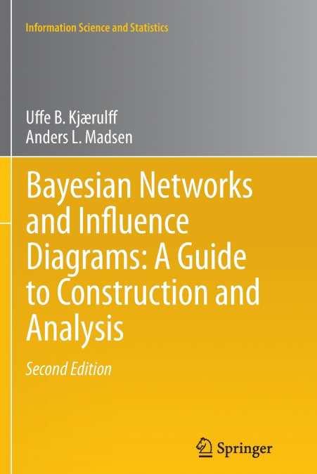 BAYESIAN NETWORKS AND INFLUENCE DIAGRAMS
