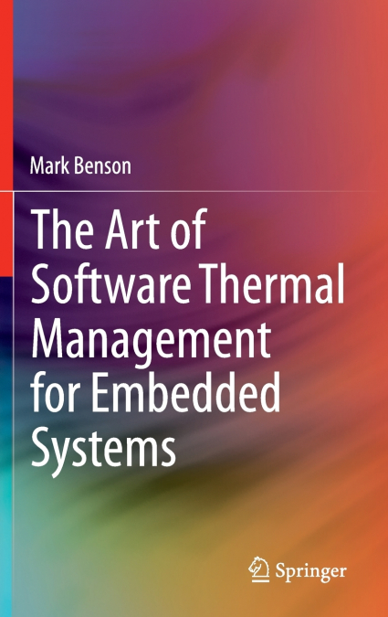 THE ART OF SOFTWARE THERMAL MANAGEMENT FOR EMBEDDED SYSTEMS