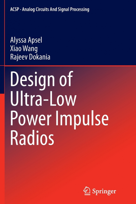 DESIGN OF ULTRA-LOW POWER IMPULSE RADIOS