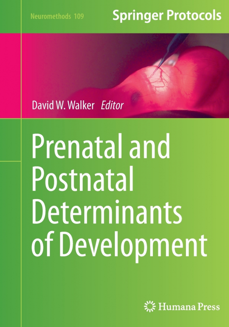 PRENATAL AND POSTNATAL DETERMINANTS OF DEVELOPMENT