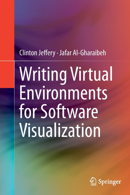 WRITING VIRTUAL ENVIRONMENTS FOR SOFTWARE VISUALIZATION