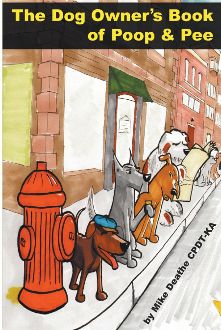 THE DOG OWNERS BOOK OF POOP AND PEE