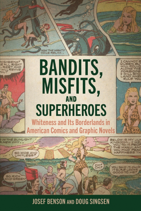 BANDITS, MISFITS, AND SUPERHEROES