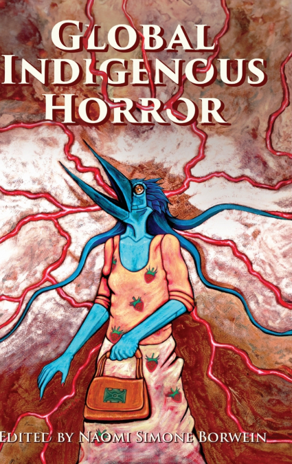 GLOBAL INDIGENOUS HORROR