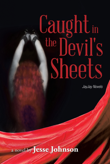 CAUGHT IN THE DEVIL?S SHEETS