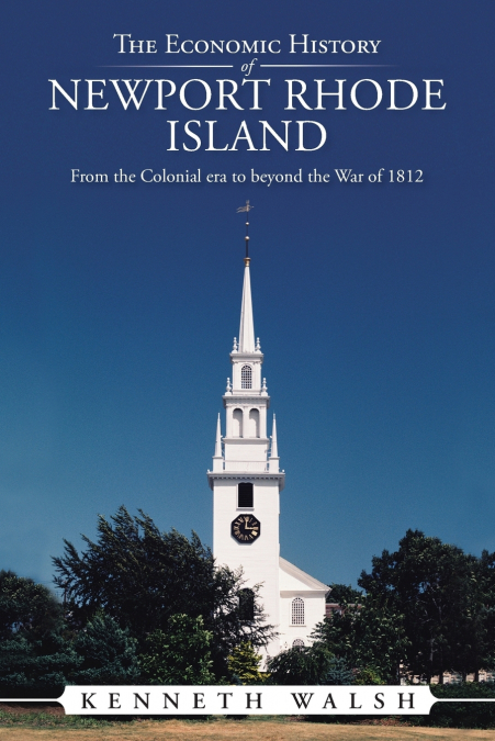 THE ECONOMIC HISTORY OF NEWPORT RHODE ISLAND