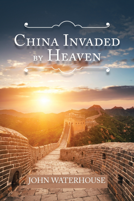 CHINA INVADED BY HEAVEN