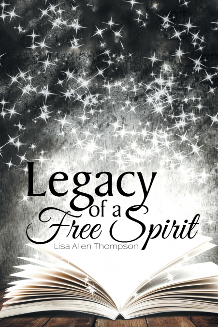 LEGACY OF A FREE SPIRIT
