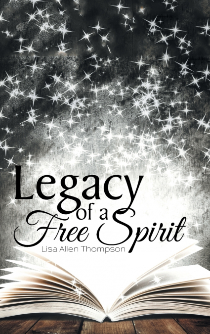 LEGACY OF A FREE SPIRIT