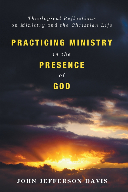 PRACTICING MINISTRY IN THE PRESENCE OF GOD