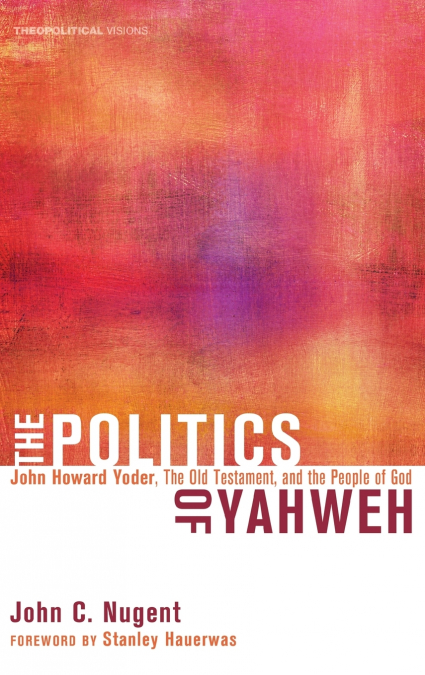 THE POLITICS OF YAHWEH
