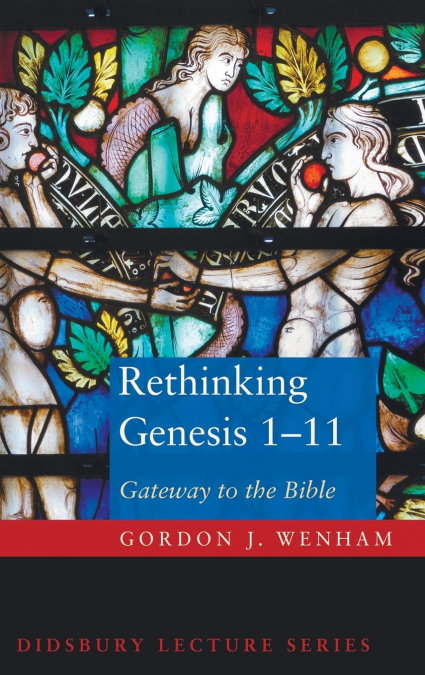 RETHINKING GENESIS 1-11