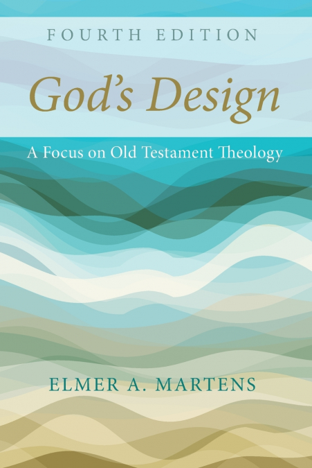 GOD?S DESIGN, 4TH EDITION