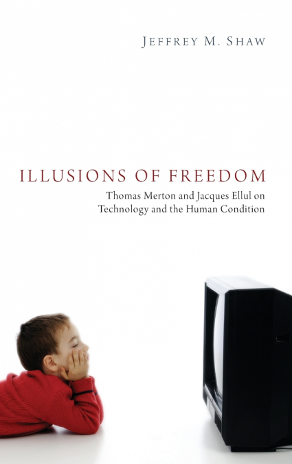 ILLUSIONS OF FREEDOM