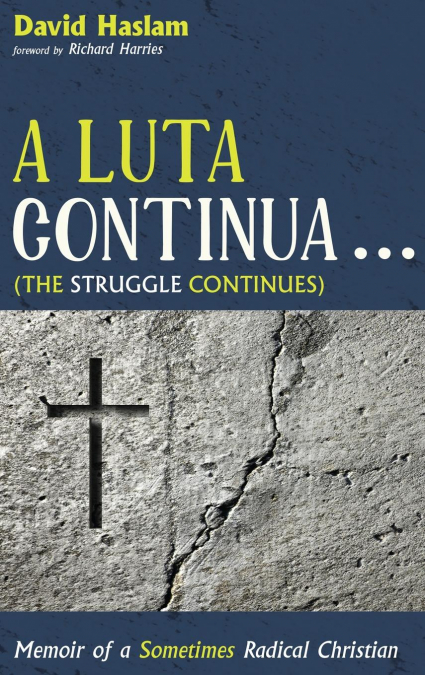 A LUTA CONTINUA . . . (THE STRUGGLE CONTINUES)