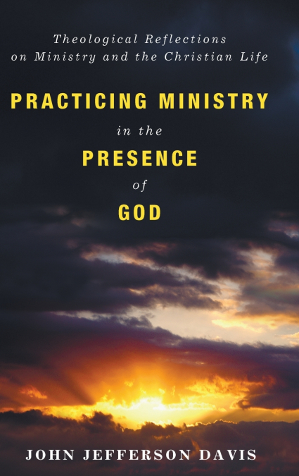 PRACTICING MINISTRY IN THE PRESENCE OF GOD