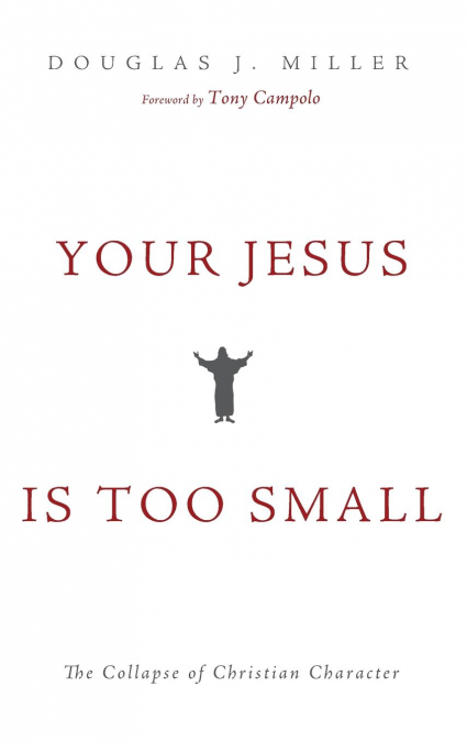 YOUR JESUS IS TOO SMALL