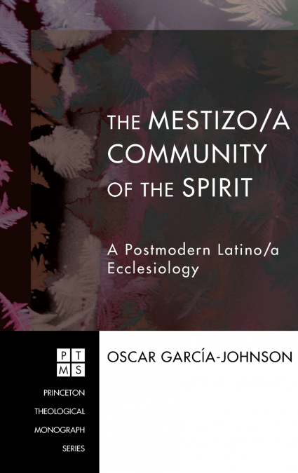 THE MESTIZO/A COMMUNITY OF THE SPIRIT