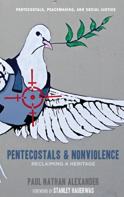 PENTECOSTALS AND NONVIOLENCE