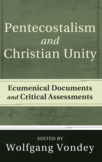 PENTECOSTALISM AND CHRISTIAN UNITY