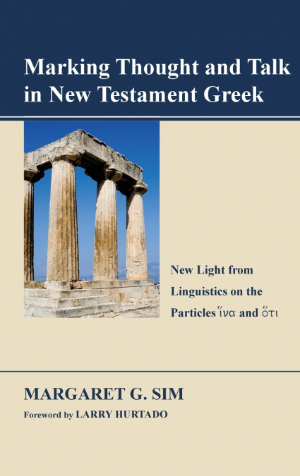 MARKING THOUGHT AND TALK IN NEW TESTAMENT GREEK