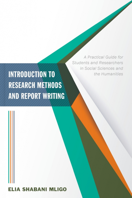 INTRODUCTION TO RESEARCH METHODS AND REPORT WRITING