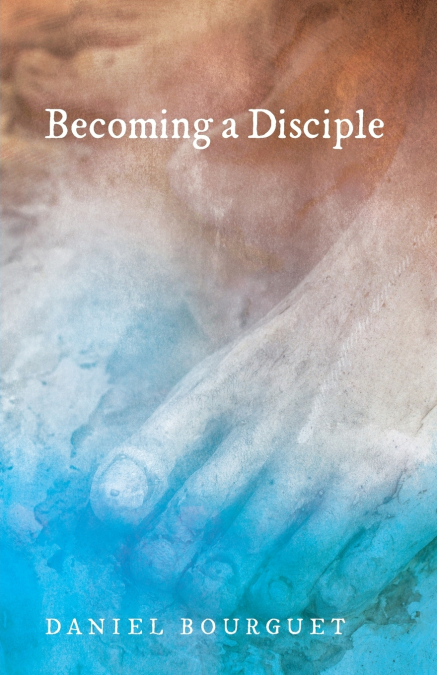 BECOMING A DISCIPLE