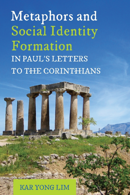 METAPHORS AND SOCIAL IDENTITY FORMATION IN PAUL?S LETTERS TO