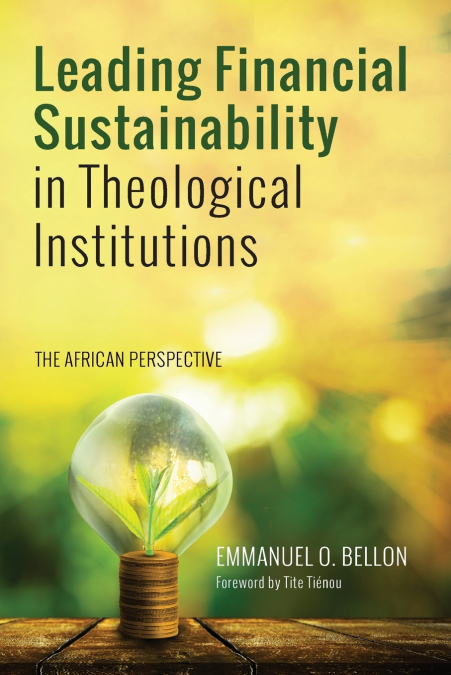 LEADING FINANCIAL SUSTAINABILITY IN THEOLOGICAL INSTITUTIONS
