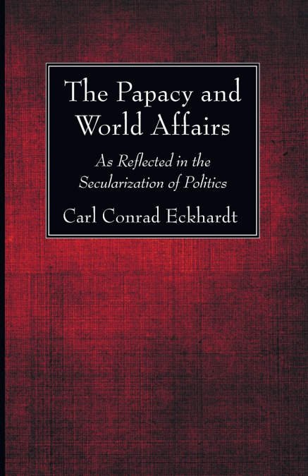 THE PAPACY AND WORLD AFFAIRS