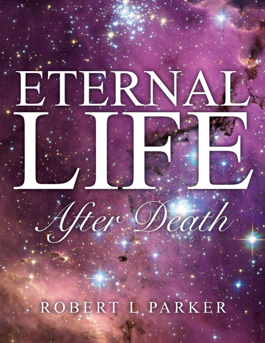 ETERNAL LIFE AFTER DEATH