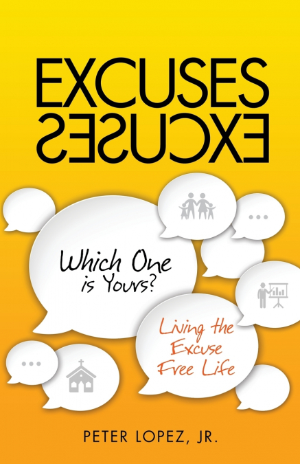 EXCUSES EXCUSES WHICH ONE IS YOURS?
