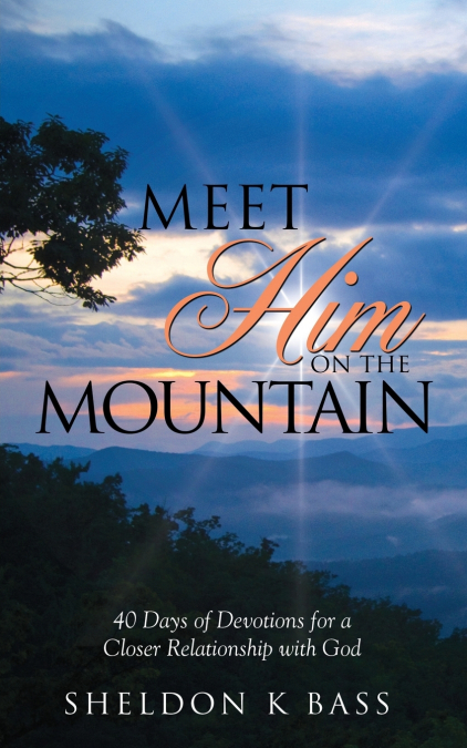 MEET HIM ON THE MOUNTAIN