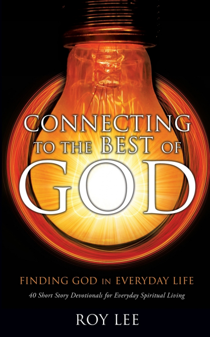 CONNECTING TO THE BEST OF GOD